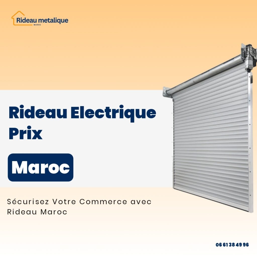 Rideau métallique électrique Maroc
